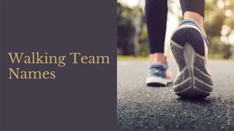 Walking Team Names 120 Unique Walking Group Name Ideas And Suggestions