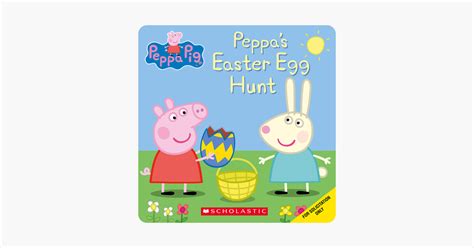 ‎peppas Easter Egg Hunt Peppa Pig On Apple Books