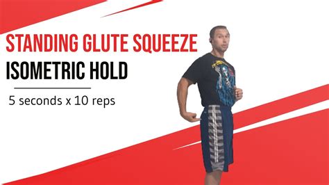 Standing Isometric Glute Squeeze 5 Seconds X 10 Reps Youtube