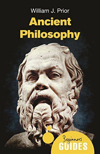 Ancient Philosophy A Beginners Guide By William J Prior Goodreads