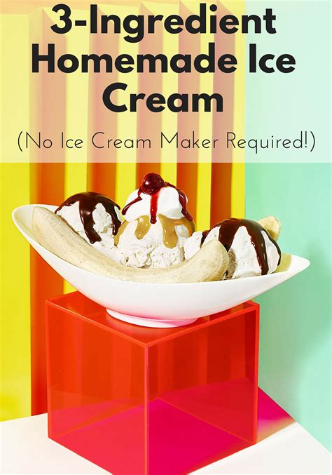 3 Ingredient Homemade Ice Cream Without Ice Cream Maker