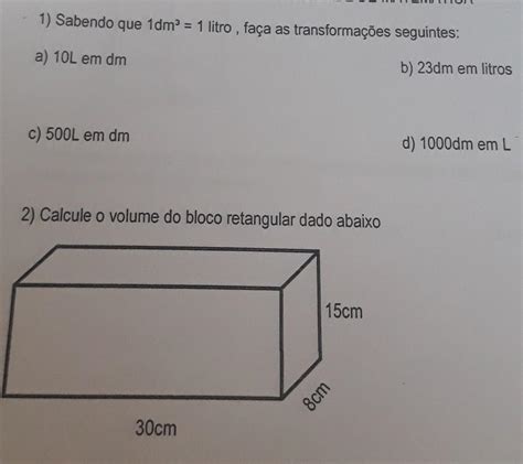 2 Calcule O Volume Do Bloco Retangular Dado Abaixo 15cm 8cm 30cm