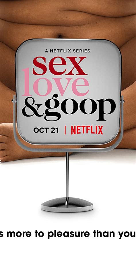 Sex Love And Goop Tv Series 2021 Quotes Imdb