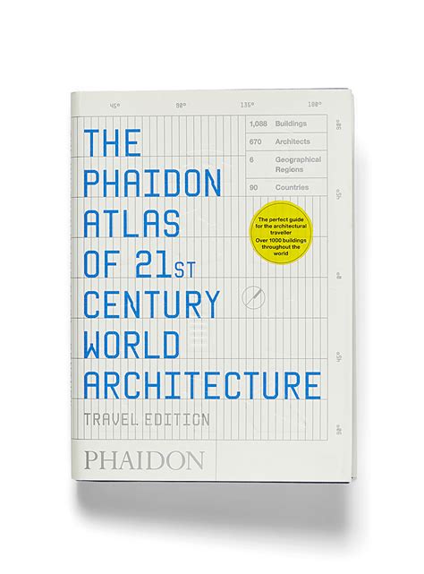 The Phaidon Atlas Of 21st Century World Architecture Book Phaidon