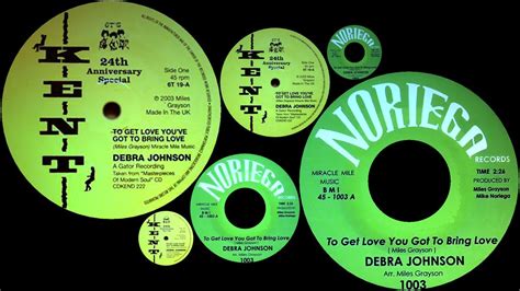 Debra Johnson To Get Love You Got To Bring Love 226 Uk Kent