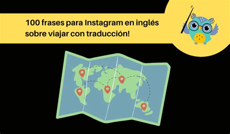 100 Frases Para Instagram En Inglés Sobre Viajar Con Traducción