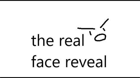 The Real Face Reveal Youtube