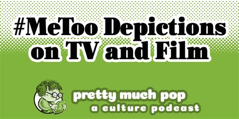 Pretty Much Pop A Culture Podcast 40 On Metoo Depictions In Tv And