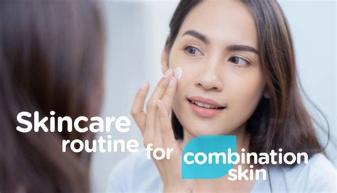 Skincare Routine For Combination Skin Watsons Malaysia