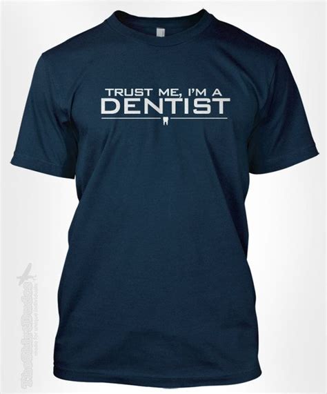 Trust Me Im A Dentist T For Dental Hygienist Medical Major