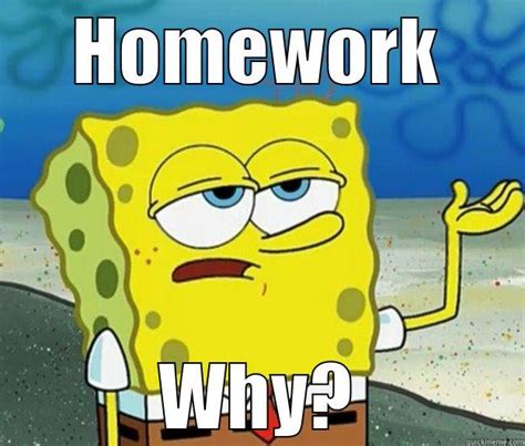 Homework Memes Funny Memes About Homework Online