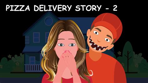 Scary Pizza Delivery Story 2 YouTube