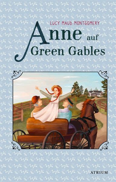 Inhalt anne auf green gables. Anne auf Green Gables (eBook, ePUB) von Lucy Maud ...