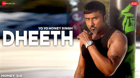 Dheeth Full Video Honey 30 Yo Yo Honey Singh Zee Music Originals Youtube