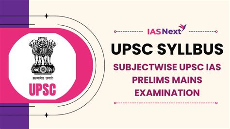 UPSC IAS Syllabus IAS NEXT