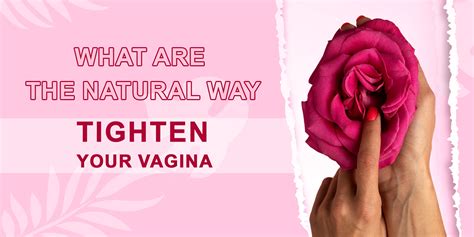 How To Tighten Vagina Naturally