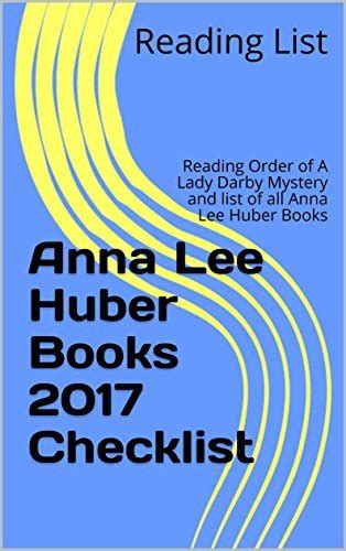 Anna Lee Huber Books 2017 Checklist Reading Order Of A Lady Darby