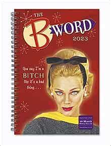 The B Word September December Weekly Planner You Say Im A Bitch Like Its A Bad
