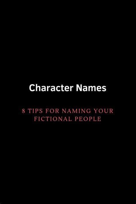 Character Names 8 Tips For Naming Your Fictional People Novel