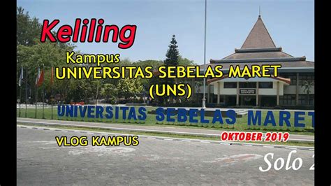 Kampus Universitas Sebelas Maret Uns Solo Jawa Tengah Youtube