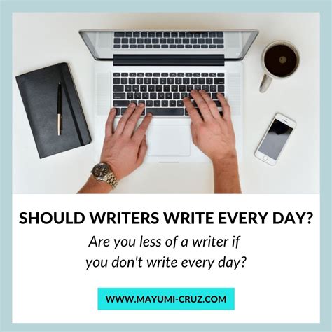 Should Writers Write Every Day Mayumi Cruz