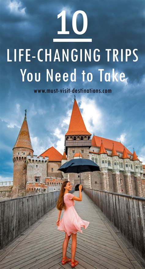 10 Life Changing Trips You Need To Take Must Visit Destinations
