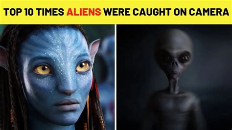 Top 10 Times Aliens Were Caught On Camera YouTube