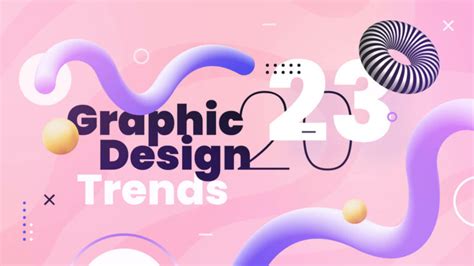 Graphic Design Trends 2023 Are Shaping The New Reality Graphicmama Blog