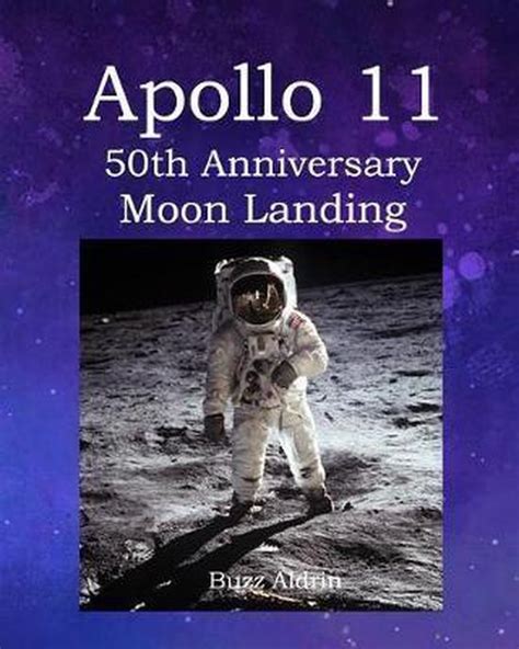 Apollo 11 50th Anniversary Moon Landing Dee Phillips 9781095694114