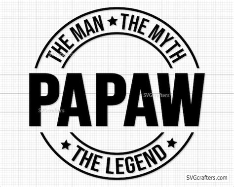 Papaw The Man The Myth The Legend Svg Grandpa Svg Etsy