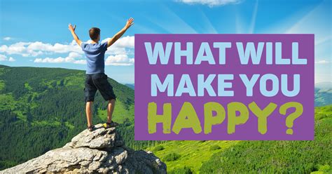 What Will Make You Happy Quiz