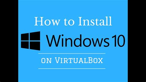 How To Install Windows 10 On Virtualbox Youtube