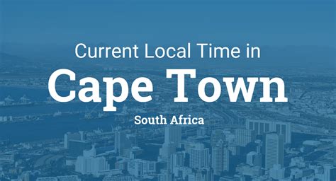 Current Local Time In Cape Town South Africa