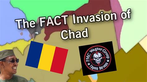 The 2021 FACT Invasion Of Chad 2021 Chadian Civil War Every Day