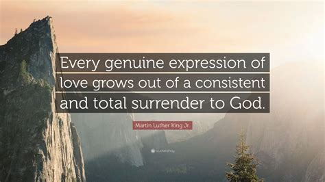 Martin Luther King Jr Quote Every Genuine Expression Of