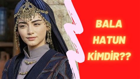 Bala Hatun Kimdir Osmanlı Tarihindeki Rolü Nedir Youtube