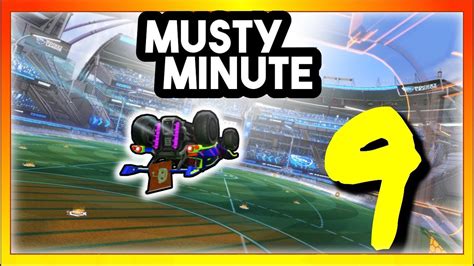 Musty Minute 9 Rocket League Youtube