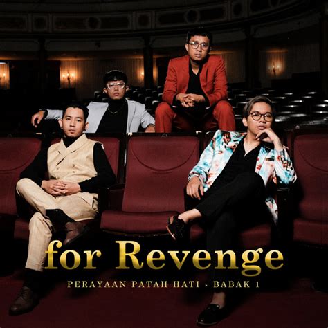 Perayaan Patah Hati Babak 1 Album By For Revenge Spotify