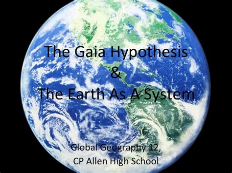 The Gaia Hypothesis And The Earth As A System