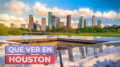 Qué Ver En Houston 🇺🇸 10 Lugares Imprescindibles Youtube