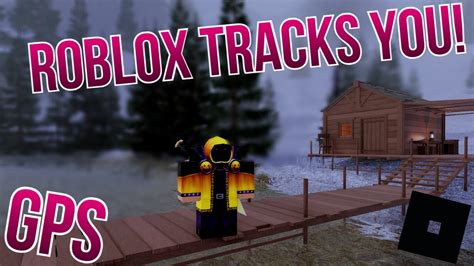 Roblox Added Gps Tracker Tracks Your Location Sim8n Youtube