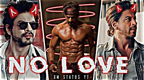 No Love Status No Love Edit Sharukh Khan Status Sharukh Khan Edit Tranding Status