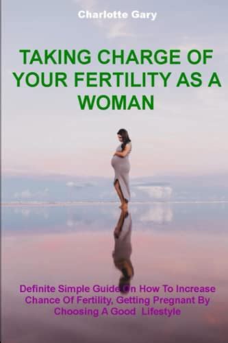 TAKING CHARGE OF YOUR FERTILITY AS A WOMAN Definite Simple Guide On