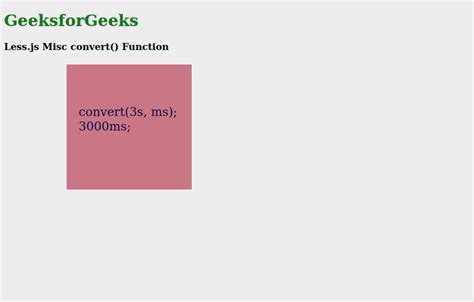Lessjs Misc Convert Function Geeksforgeeks