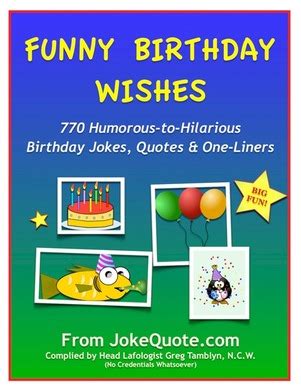 Birthday jokes and funny birthday wishes. Funny Happy Birthday Wishes
