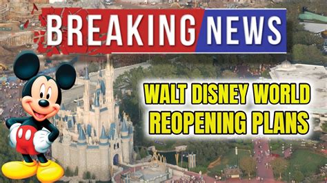 Breaking News Walt Disney World Reopening Plans Youtube