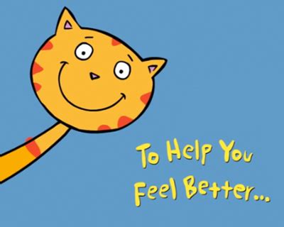 Maybe you would like to learn more about one of these? "To Help You Feel Better Ecard" | Get Well eCard | Blue Mountain eCards