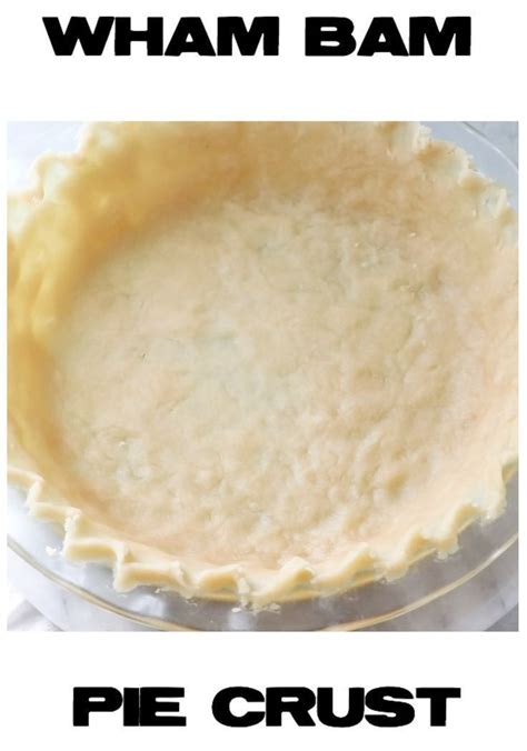 Wham Bam Pie Crust Video Recipe Easy Pie Crust Dessert Recipes