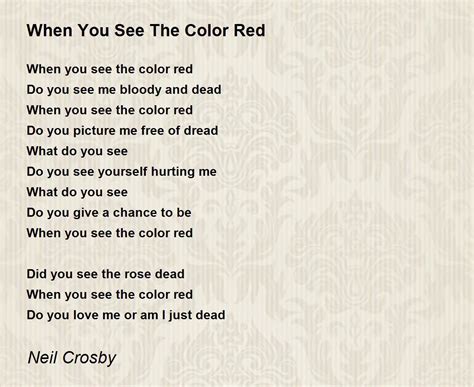 When You See The Color Red By Neil Crosby When You See The Color Red Poem
