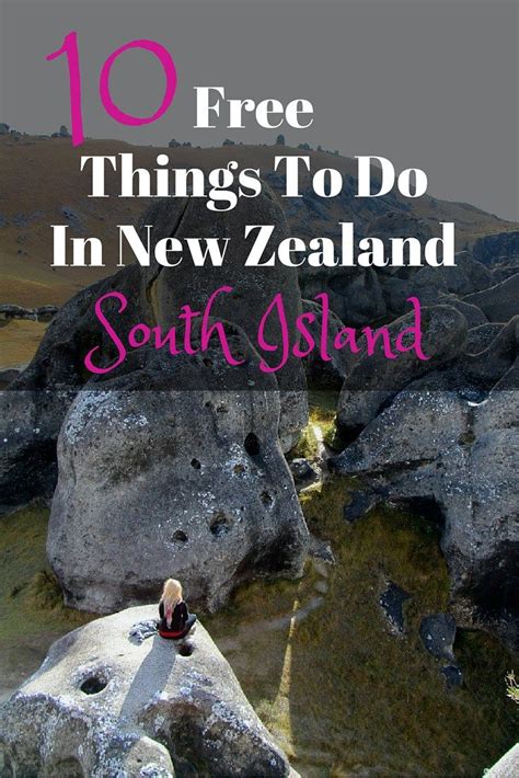 The 10 Best Free Things To Do In New Zealand South Island